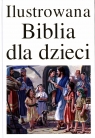 Ilustrowana Biblia dla dzieci (biała ze złoceniami)