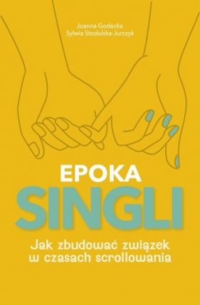 EPOKA SINGLI. - Joanna Godecka, Sylwia Stodulska-Jurczyk