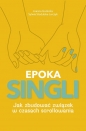 EPOKA SINGLI. - Joanna Godecka, Sylwia Stodulska-Jurczyk