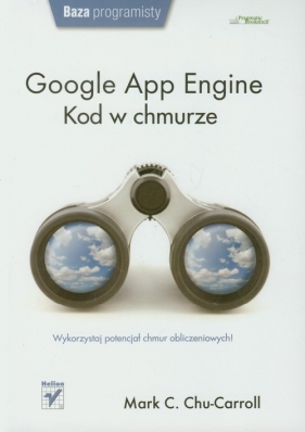 Google App Engine Kod w chmurze - Chu-Carroll Mark C.