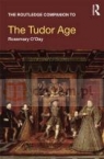 Routledge Companion to the Tudor Age Rosemary O'Day