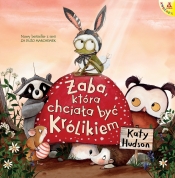 Żaba, która chciała być Królikiem - Katy Hudson