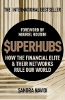The Superhubs How the Financial Elite and Their Networks Rule Our World Navidi Sandra
