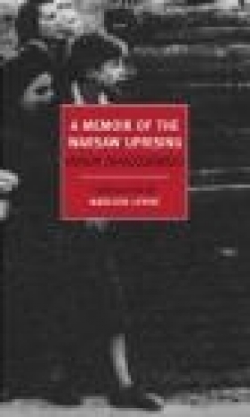 A Memoir of the Warsaw Uprising - Madeline Levine, Miron Bialoszewski