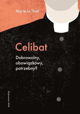 Celibat - Thiel Marie-Jo