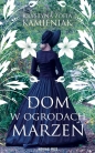 Dom w ogrodach marzeń - Krystyna Zofia Kamieniak