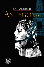 Antygona - Anouilh Jean