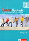 Team Deutsch 3 Podręcznik + CD Gimnazjum Esterl Ursula, Korner Elke, Einhorn Agnes