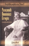 Pascendi Dominici Gregis O zasadach modernistów Pius X