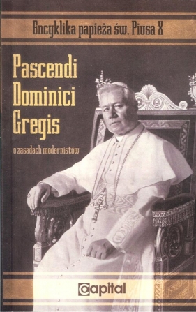 Pascendi Dominici Gregis - Pius X