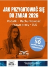 Jak przygotować się do zmian 2026 Opracowanie zbiorowe