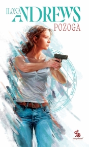 Pożoga. Ukryte Dziedzictwo. Tom 3 - Ilona Andrews