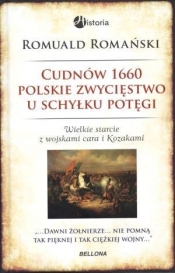 CUDNÓW 1660 POLSKIE ZWYCIĘSTWO U SCHYŁKU POTĘGI TW - Romuald Romański