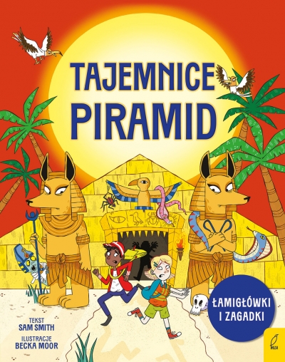 <img src='https://webimage.pl/pics/658/9/d9788384259658.jpg' style='height:440px' /> Łamigłówki i zagadki. Tajemnice piramid