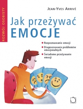 Jak przeżywać emocje - Jean-Yves Arrivé