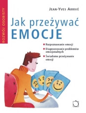 Jak przeżywać emocje