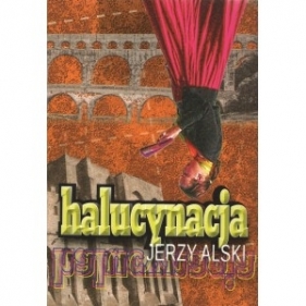 Halucynacja - Jerzy Alski