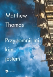 Przypomnij mi kim jestem - Thomas Matthew