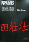 Nawiedzony przez obrazy Twórczość filmowa Tiana Zhuangzhuanga Helman Alicja