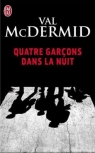 Quatre garcons dans la nuit Val McDermid