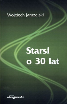 Starsi o 30 lat - Wojciech Jaruzelski