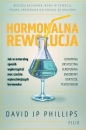 Hormonalna rewolucja. Jak w naturalny sposób wykorzystać moc sześciu najważniejszych hormonów - David JP Phillips