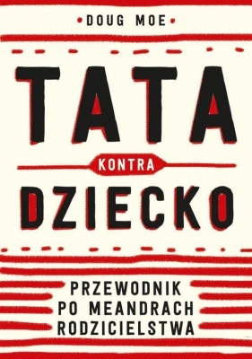 Tata kontra dziecko. - Doug Moe