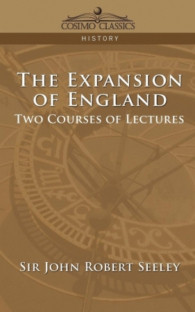 The Expansion of England - Seeley John Robert
