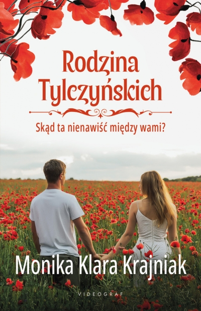 <img src='https://webimage.pl/pics/659/3/d978-83-8293-365-9.jpg' style='height:440px' /> Rodzina Tylczyńskich. Tom 2: Skąd ta nienawiść między wami?