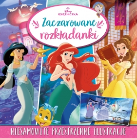 Zaczarowane rozkładanki. Disney. Księżniczka. - Opracowanie zbiorowe