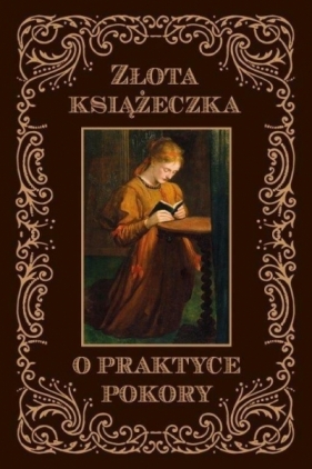 Złota książeczka o praktyce pokory - Dom Sans od Św. Katarzyny