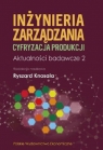 Inżynieria zarządzania Cyfryzacja produkcji Aktualności badawcze 2