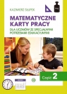 Matematyczne karty pracy Część 2 dla uczniów ze specjalnymi potrzebami edukacyjnymi