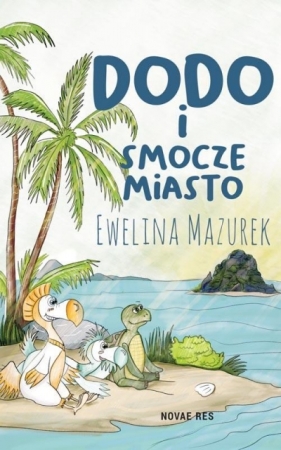 Dodo i smocze miasto - Ewelina Mazurek