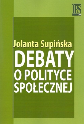 Debaty o polityce społecznej - Jolanta Supińska