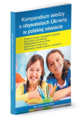 Kompendium wiedzy o obywatelach Ukrainy w polskiej oświacie - Stebelska Agnieszka