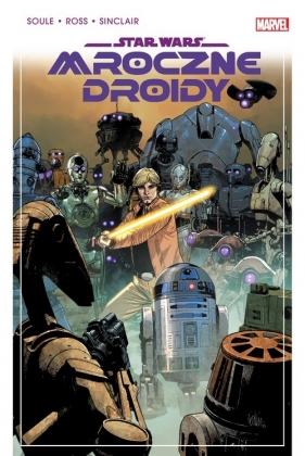 Star Wars. Mroczne droidy - Charles Soule, Luke Ross