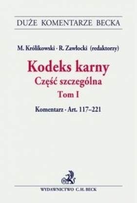 Kodeks karny Część szczególna Tom 1 - Budyn-Kulik Magdalena, Citowicz Rafał, Długosz Joanna