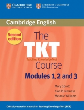 The TKT Course Modules 1, 2 and 3 - Mary Spratt, Alan Pulverness
