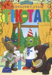 Groszek. Tik-tak. Poznajemy czas - Maria Szarf