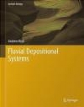 Fluvial Depositional Systems Andrew Miall