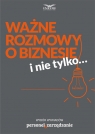 Ważne rozmowy o biznesie i nie tylko...