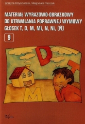 Materiał wyrazowo-obrazkowy do utrwalania poprawnej wymowy głosek t, d, m, mi, n, ni, ń 5 - Grażyna Krzysztoszek, Małgorzata Piszczek