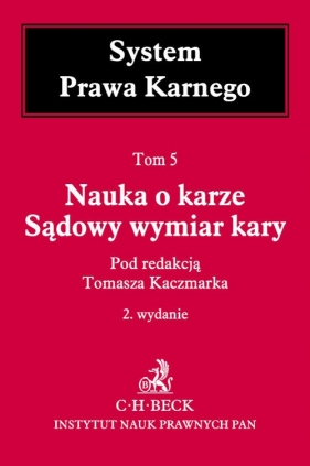 Nauka o karze Sądowy wymiar kary Tom 5