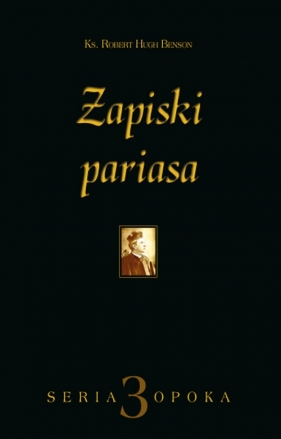 Zapiski pariasa - Benson Robert Hugh