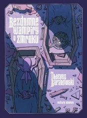 Bezdomne wampiry o zmroku - Tadeusz Baranowski