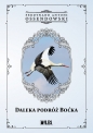 Daleka podróż boćka - Antoni Ferdynand Ossendowski