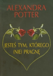 Jesteś tym którego nie pragnę