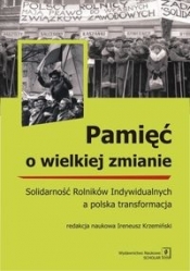 Pamięć o wielkiej zmianie - Ireneusz Krzemiński