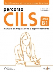 Percorso CILS UNO B1 podręcznik przygotowujący do egzaminu + audio online - Scafi Simone, Loccisano Lisa